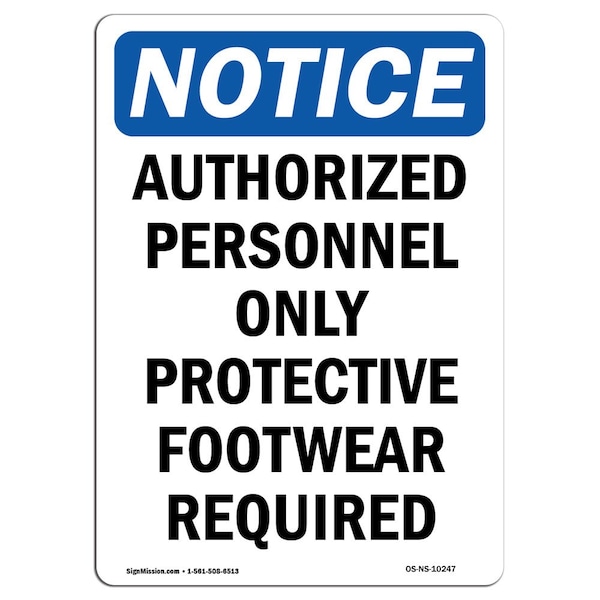 Signmission OSHA Notice Sign, 10" H, 7" W, Rigid Plastic, Authorized Personnel Only Protective Sign, Portrait OS-NS-P-710-V-10247 - main